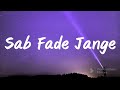 Sab Fade Jange Lyrics Parmish Verma
