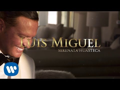 Luis Miguel - Serenata Huasteca (Lyric Video)