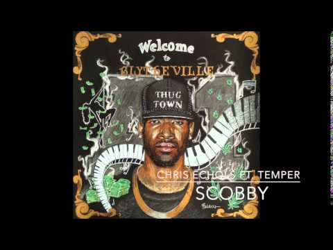 Chris Echols Ft. Temper - Scobby (Prod. by Heavyweight)