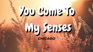You Come To My Senses - Chicago (Lyrics Video)