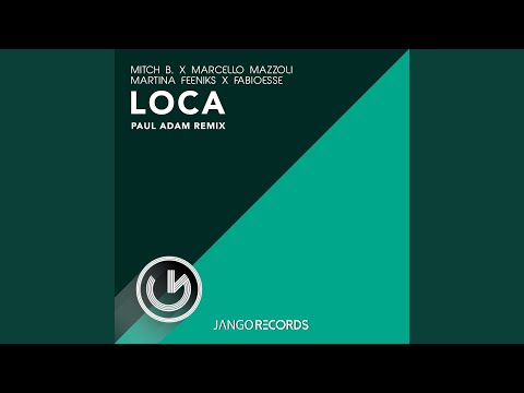 Loca (Paul Adam Remix)