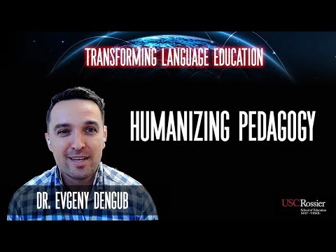 Dr. Evgeny Dengub: P1 Humanizing Pedagogy | Transforming Language Education
