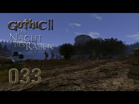 Let's Play Gothic II Gold [Ger/Full-HD] 033 - Die Felder des Großbauern