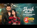 Sheesh Mahal Full Song Jyotica Tangri Harish Verma Ranjha Rajan New Punjabi Song 2025