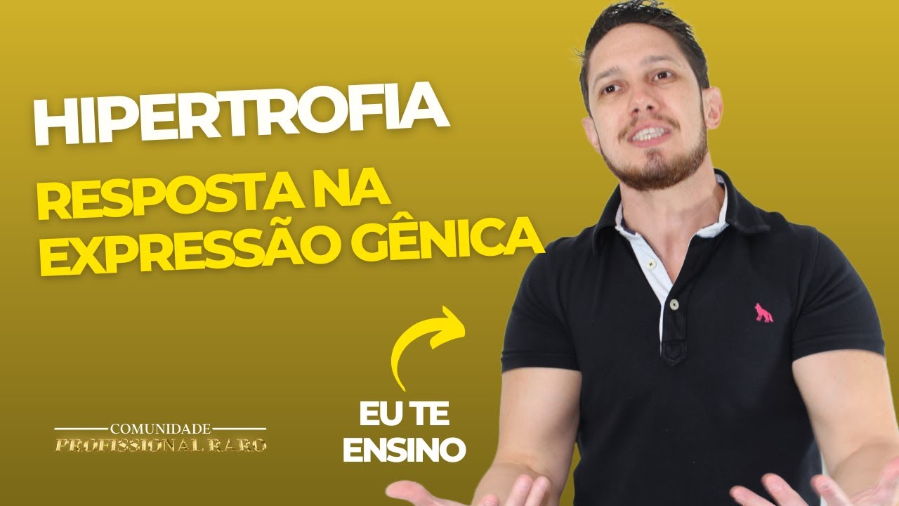 Hipertrofia muscular, síntese de proteínas e expressão gênica