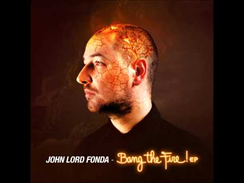 John Lord Fonda - Bang (Kazyo Remix)