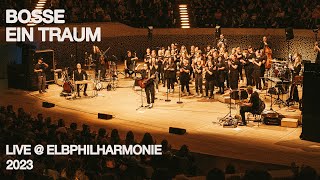 Bosse – Ein Traum (Live @ Elbphilharmonie 2023)