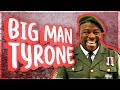 Big Man Tyrone