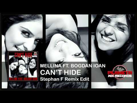 Mellina Feat Bogdan Ioan - Can't Hide (Stephan F Remix Edit)