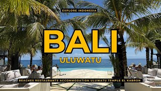 BALI: Explore Uluwatu: Beaches, Restaurants, Luxury Villa. El Kabron Beach Club. Drone Footage. 4K