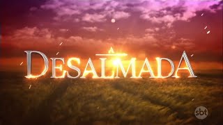 Abertura A Desalmada (SBT 2022) [HD]