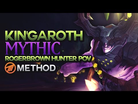 Mythic Kin'garoth - Antorus the Burning Throne - Method Rogerbrown Hunter POV -