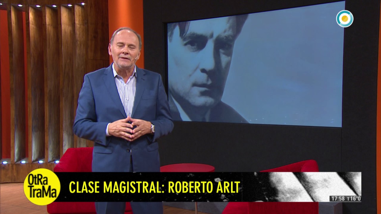 Otra Trama - Clase magistral: Roberto Arlt