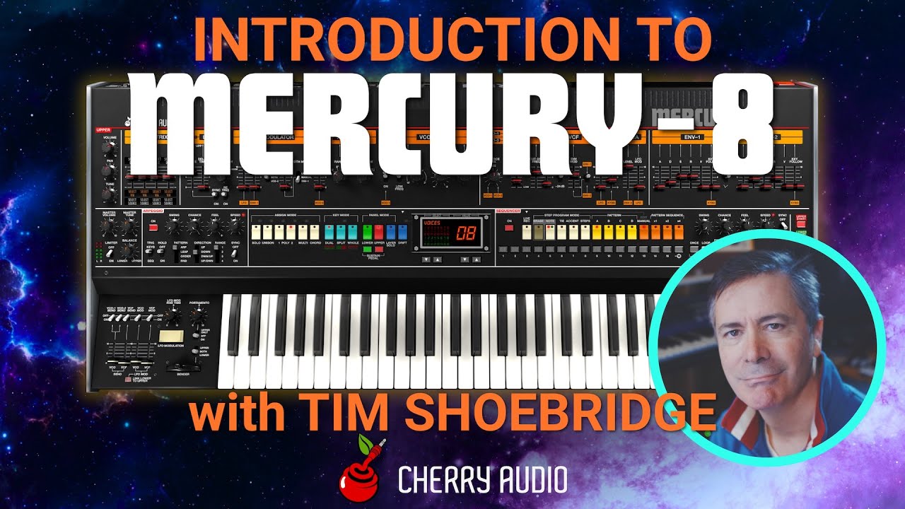Cherry Audio | Introduction to Mercury-8 with Tim Shoebridge - YouTube