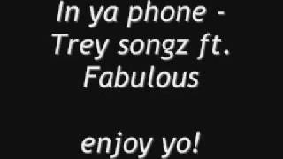 In ya phone - Trey songz ft fabulous