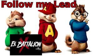 Follow my Lead | Ex Battalion (CHIPMUNKS VERSION)