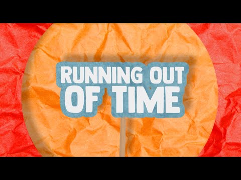 Video thumbnail for Running Out of Time