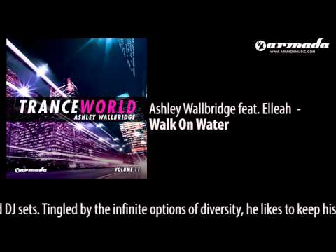 Ashley Wallbridge Feat Elleah Walk On Water Ori - Melody Of Heartbeat Vol 41