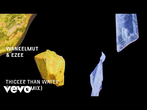 Wankelmut, EZEE - Thicker Than Water (FDVM Remix - Official Audio)