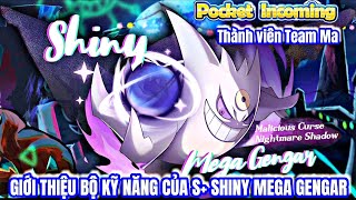 𝐏𝐨𝐜𝐤𝐞𝐭 𝐈𝐧𝐜𝐨𝐦𝐢𝐧𝐠 : Review bộ Kỹ năng của S+ 𝐒𝐡𝐢𝐧𝐲 𝐌𝐞𝐠𝐚 𝐆𝐞𝐧𝐠𝐚𝐫 - Thành Viên bổ sung cho Team Ma + Độc