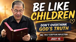PFL-Be Like Children: Don’t Overthink God’s Truth