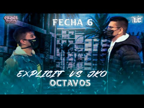 EXPLICIT vs JKO - Octavos | Larcolectivo: Garganta de Fuego (Fecha 6)