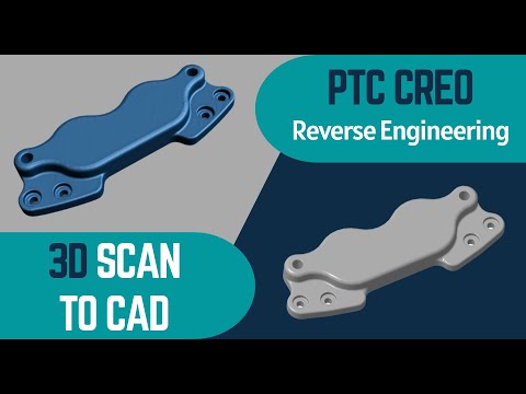 PTC Creo Reverse Engineering | 3D Modeling with Creo Parametric