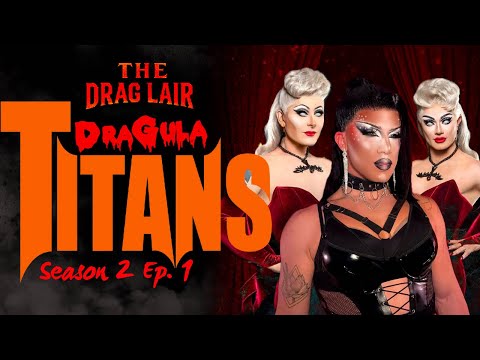 The Drag Lair - Titans 2 Ep. 1