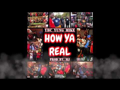 LEAKED How Ya Real - YBC YUNG MIKE