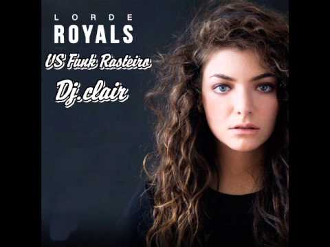 Lorde Royals versão funk rasteiro dj clair 2014 Brasil Rj