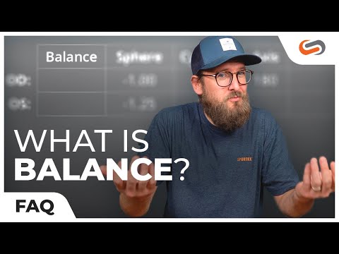 Understanding Your Prescription - What Does Balance Mean?