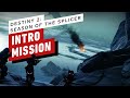 Destiny 2: Season of the Splicer Intro Mission Gameplay