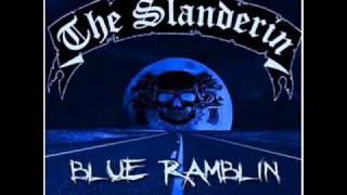 The Slanderin - Blue Ramblin