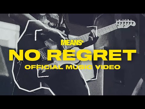 MEANS - No Regret (Official Music Video)