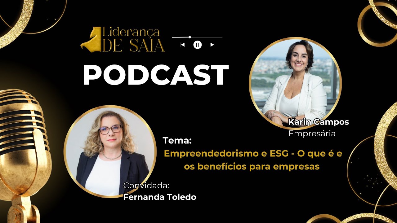 Fernanda Toledo: Empreendedorismo e ESG - O que é e os benefícios para empresas