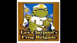 Les Clapyool's Frog Brigade - Ding Dang