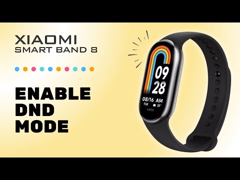 How to Enable DND Mode on Xiaomi Smart Band 8: You Should Know This Feature!