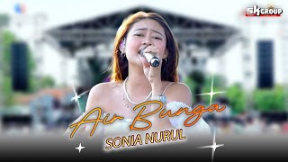 Download lagu SK Group | SONIA NURUL - AIR BUNGA mp3 Download lagu SK Group | SONIA NURUL - AIR BUNGA mp3