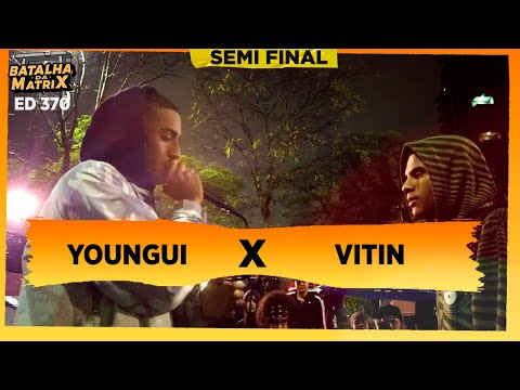 Youngui x Vitin | Semi-final | Batalha da Matrix [370] ☔