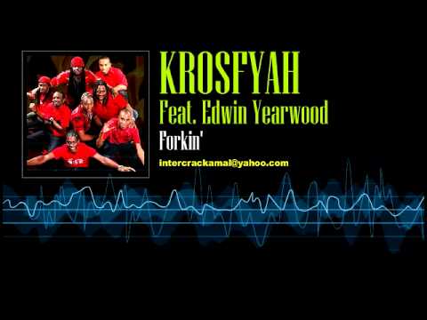 Krosfyah Feat. Edwin Yearwood - Forkin' [Soca 1999]