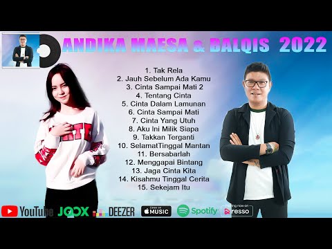 Andika Mahesa ft Balqis - Jauh Sebelum Ada Kamu full album 2022