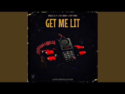 Get Me Lit (feat. Oxsnap & Stp.Piru)