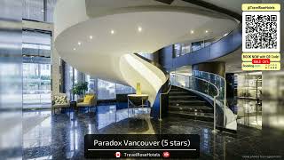 Paradox Vancouver | Vancouver (BC), Canada | Hotel Review 🏨
