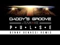 Daddy's Groove feat. Teammate - Pulse (Benny ...
