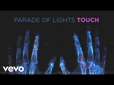Parade Of Lights - Touch (Lyric Video)