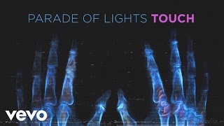 Parade Of Lights - Touch (Lyric Video)