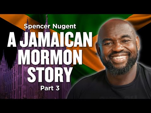 Spencer Nugent: A Jamaican Mormon Story Pt. 3 | Ep. 1126