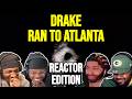 Drake Ran To Atlanta REACTION MASHUP