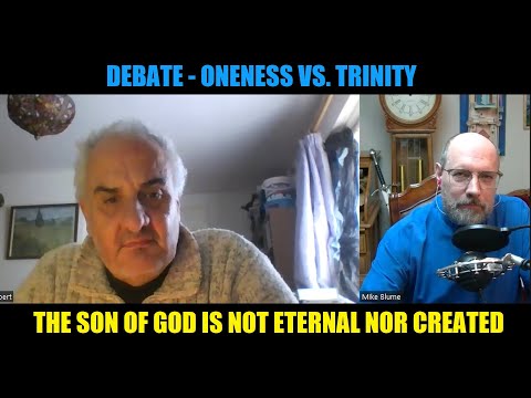 Debate - Mike Blume and Robert Skynner debate on ONENESS vs. TRINITY