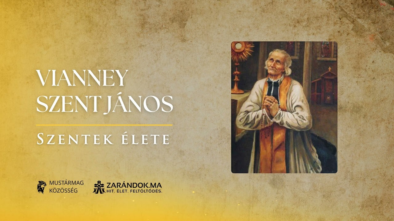 Vianney Szent János: Az ars-i plébános, aki megnyitotta az eget – Szentek élete